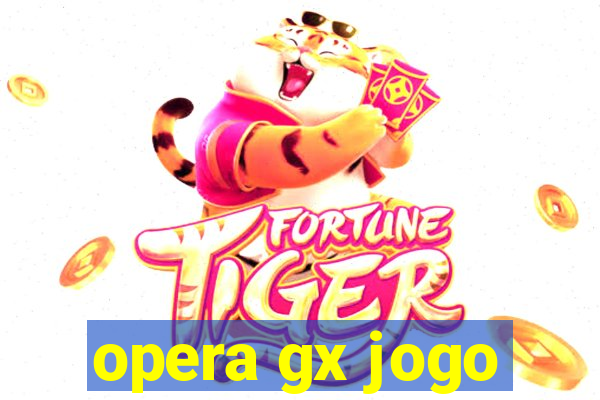 opera gx jogo